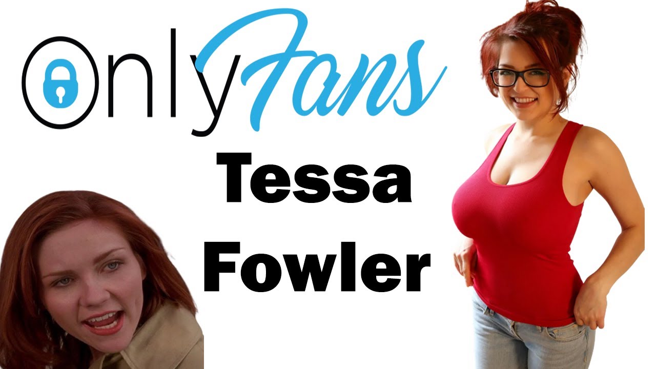 Tessa Fowler Only Fans a day