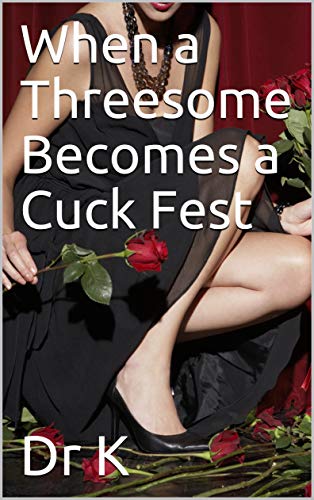 chuck rhynard recommends threesome turns cuck pic