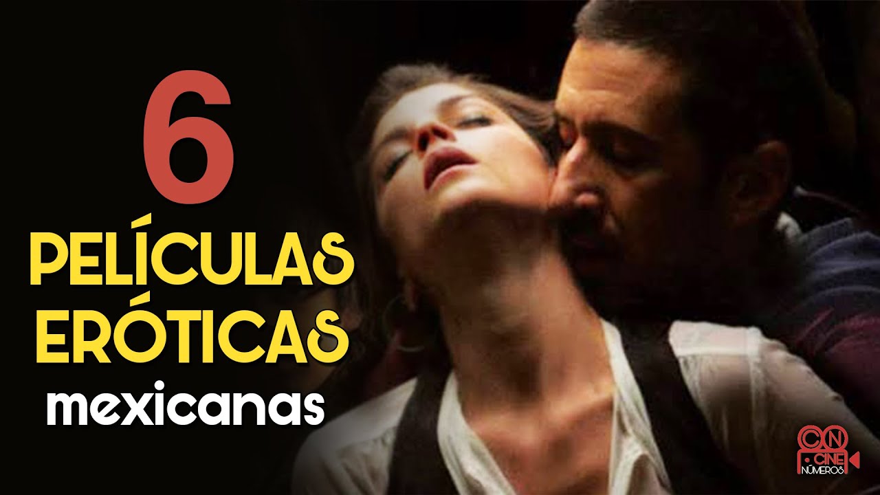 bob st pierre recommends Peliculas Mexicanas Eroticas